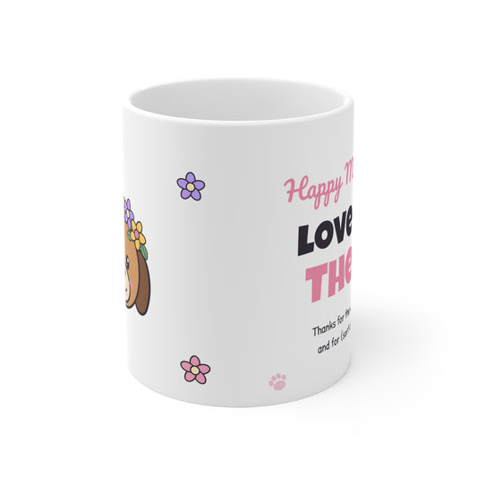 Happy Mother's Day Love From the Dog Mug – Dog Mum Gift, 11oz Ceramic